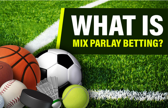Apa itu Mix Parlay dan Bagaimana Cara Membacanya